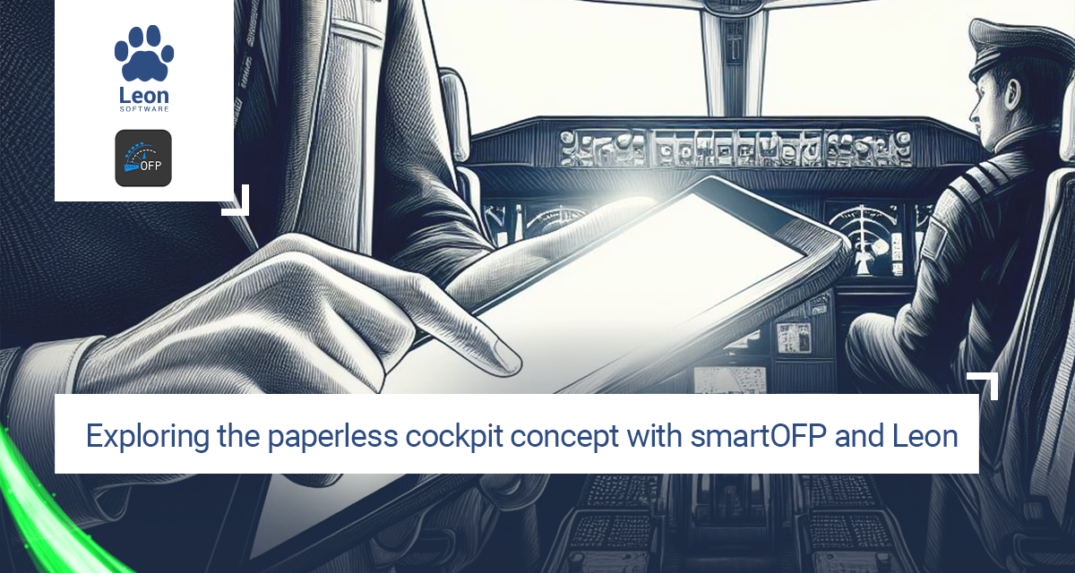 Exploring the paperless cockpit concept with smartOFP and Leon