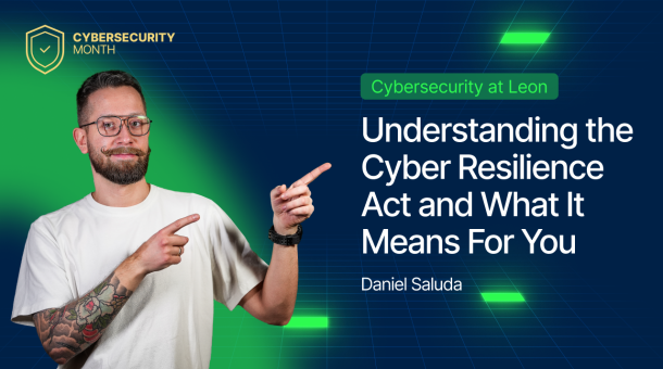 Understanding the Cyber Resilience Act and What It Means For You