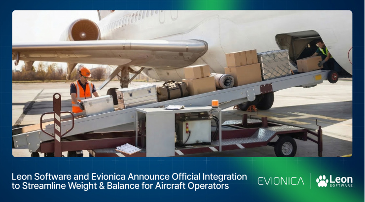 Leon Software and Evionica Announce Official Integration to Streamline Weight & Balance for Aircraft Operators