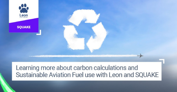 Leon Software and SQUAKE Collaborate to Enhance Carbon Calculations and Sustainable Aviation Fuel Integration