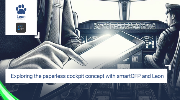 Exploring the paperless cockpit concept with smartOFP and Leon