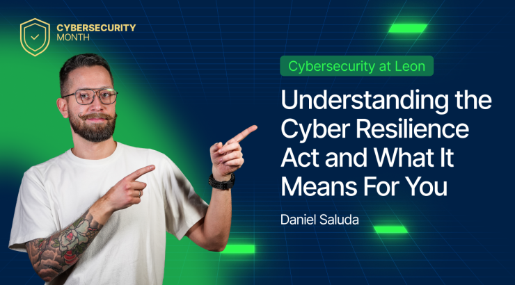 Understanding the Cyber Resilience Act and What It Means For You