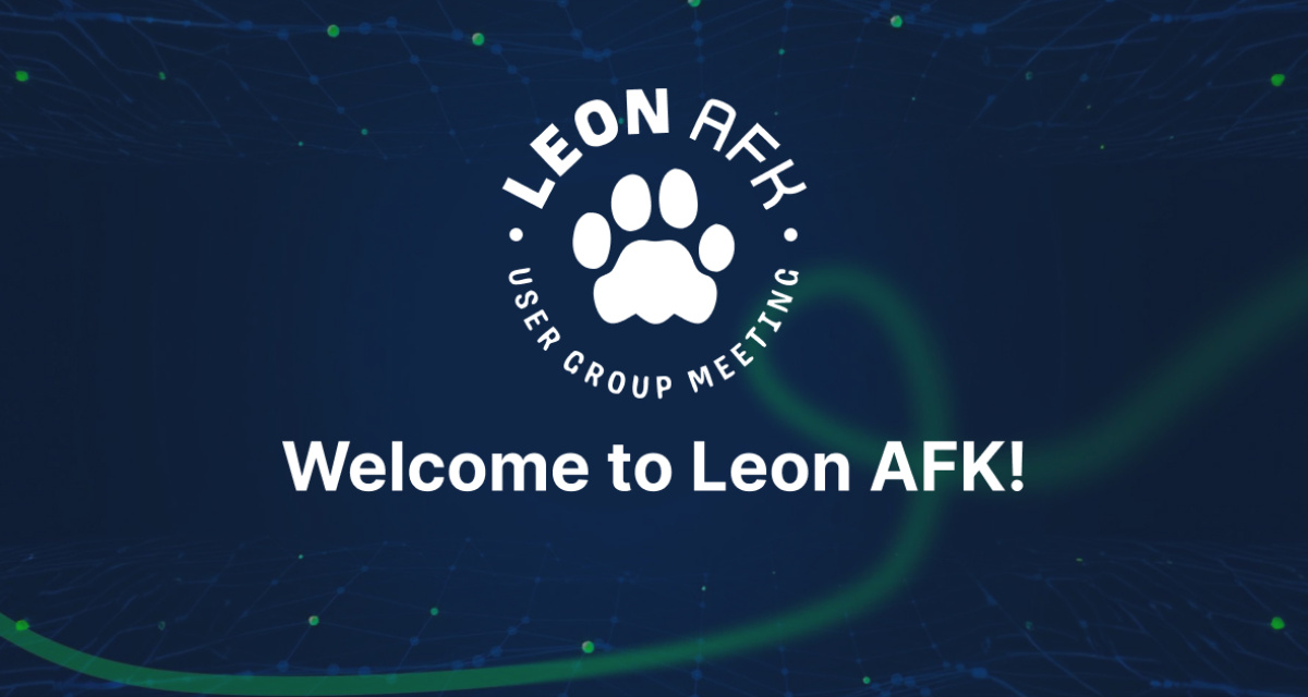 Leon Software AFK User Group Meeting